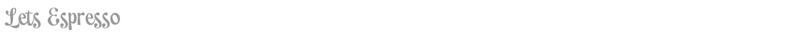 Lets Espresso font preview